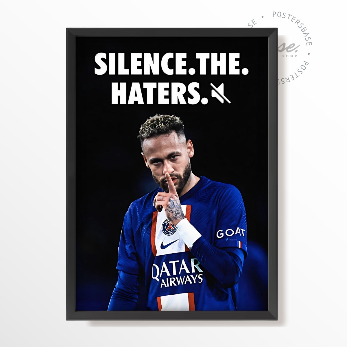Neymar 'Silence the Haters'