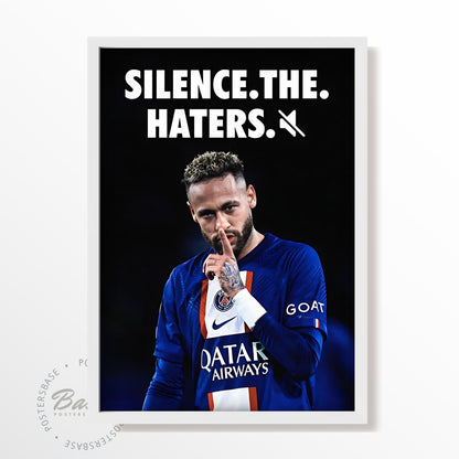 Neymar 'Silence the Haters'