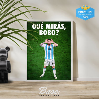 Messi 'Que Miras Bobo?'