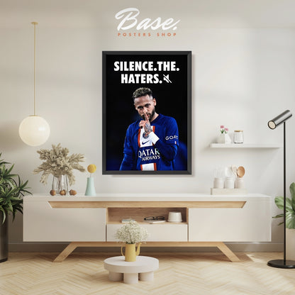 Neymar 'Silence the Haters'
