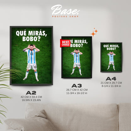 Messi 'Que Miras Bobo?'